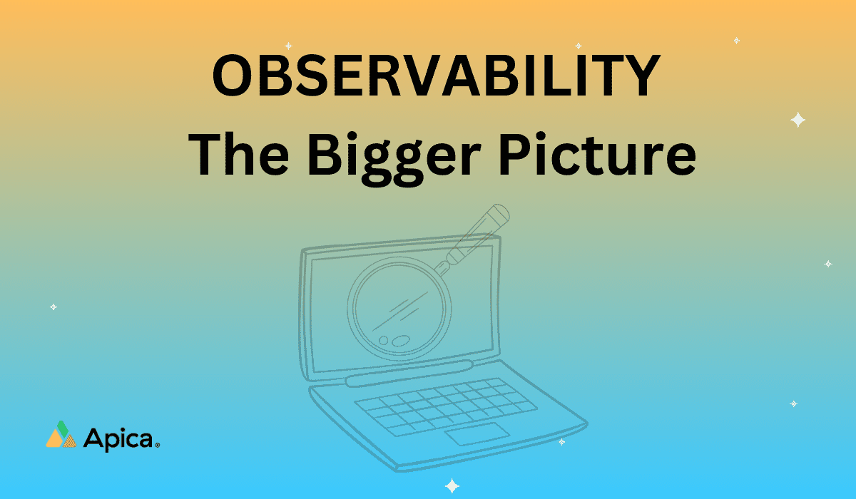 Observability-The Bigger Picture